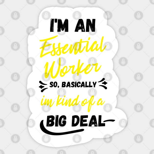 i'm an essential work so i'm a big deal Sticker by Gaming champion